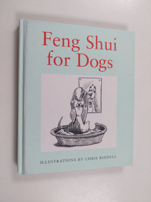 Louise Howard : Feng Shui for Dogs