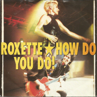 ROXETTE  ::  HOW DO YOU DO !   ::   VINYYLI  7"    1992