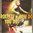 ROXETTE :: HOW DO YOU DO ! :: VINYYLI 7" 1992 - pikkukuva 1