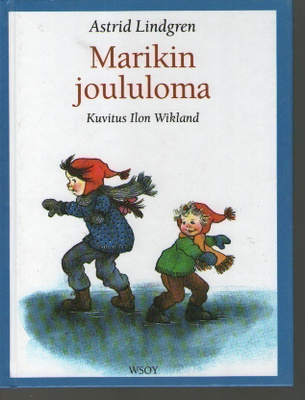 ASTRID LINDGREN MARIKIN JOULULOMA kuv:Ilon Wikland