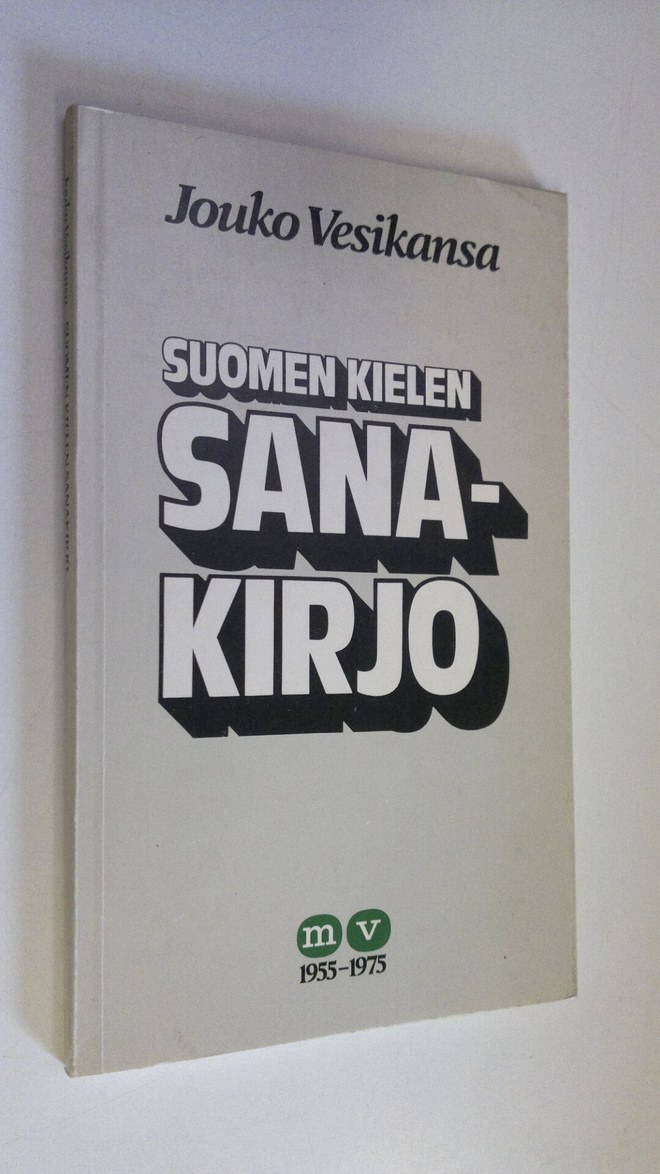Jouko Vesikansa : Suomen kielen sanakirjo : MV 1955-1975