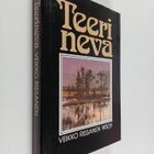 Veikko Rissanen : Teerineva : eräkertomuksia - pikkukuva 1