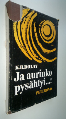 Karl H. Bolay : Ja aurinko pysähtyi : toht Rene Merlinin ...