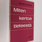 Reino Tuokko : Miten kertoa tieteestä : tieteen kansantaj... - pikkukuva 1