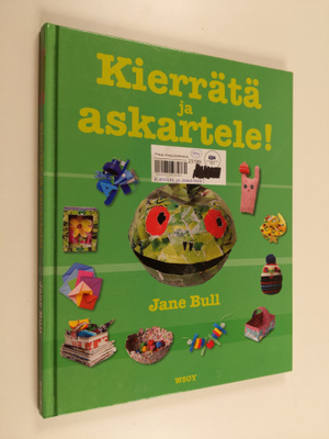 Jane Bull : Kierrätä ja askartele!