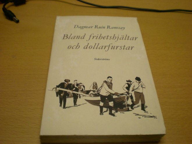 Dagmar Ruin Ramsay: Bland frihetshjältar och dollarfurstar
