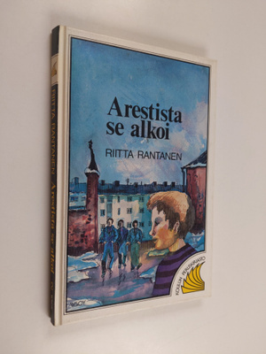 Riitta Rantanen : Arestista se alkoi