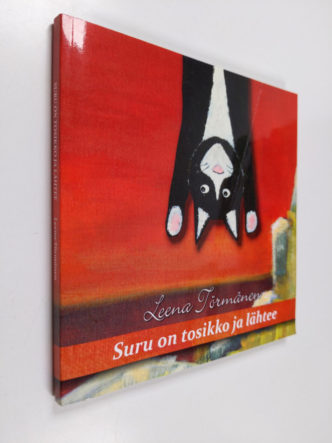 Leena Törmänen : Suru on tosikko ja lähtee (signeerattu, ...