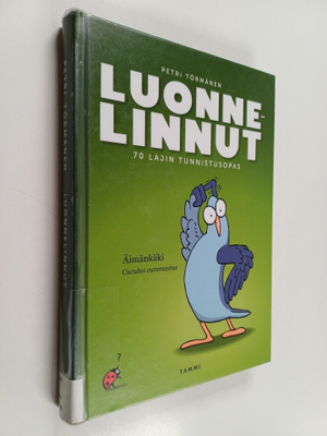 Petri Törmänen : Luonnelinnut : 70 lajin tunnistusopas - ...