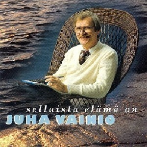 Juha Vainio - Sellaista elämä on