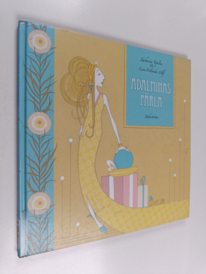 Zacharias Topelius ym. : Adalminas pärla