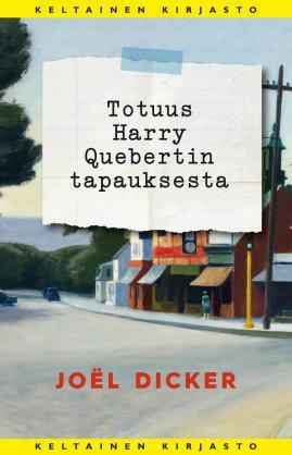 DICKER: Totuus Harry Quebertin tapauksesta