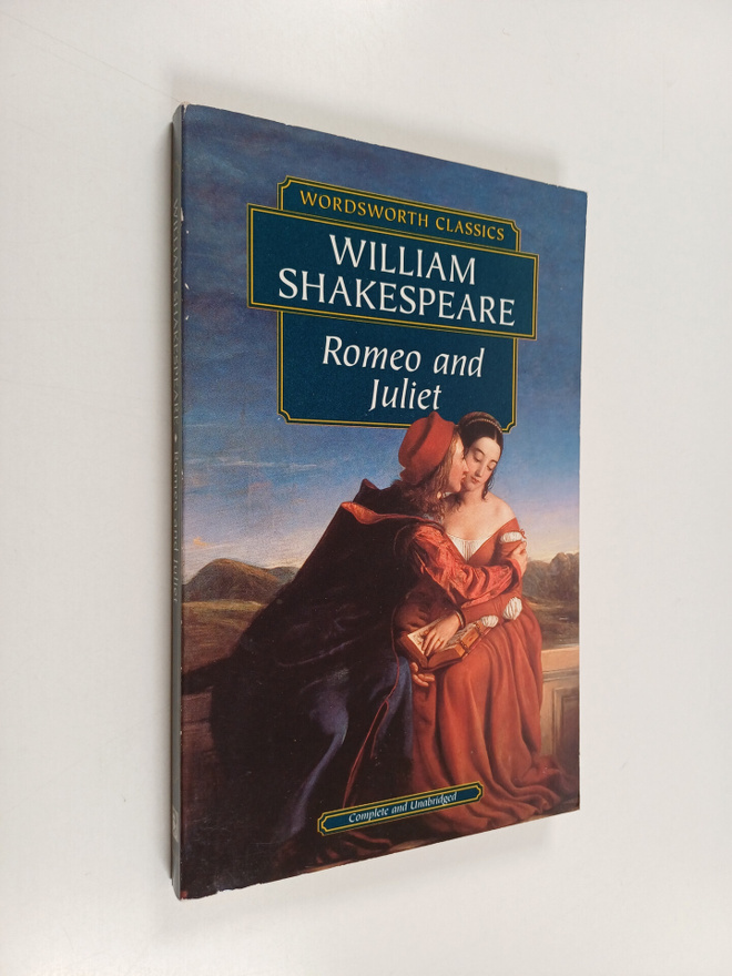 William Shakespeare : Romeo and Juliet