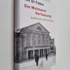 Udo Di Fabio : Die Weimarer Verfassung : Aufbruch und Sch... - pikkukuva 1