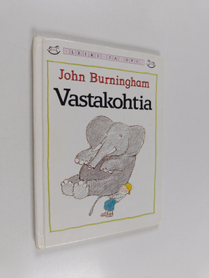 John Burningham : Vastakohtia
