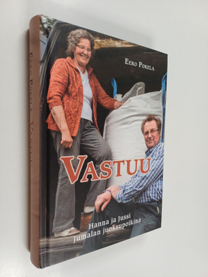 Eero Pokela : Vastuu : Hanna ja Jussi Jumalan juoksupoikina