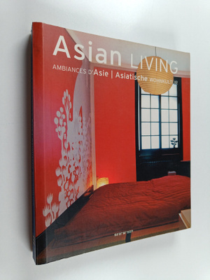 Amy Brooke : Asian living Ambiances d'Asie = Asiatische W...