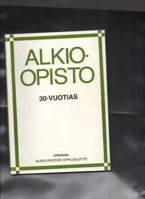 ALKIO-OPISTO 30-VUOTIAS