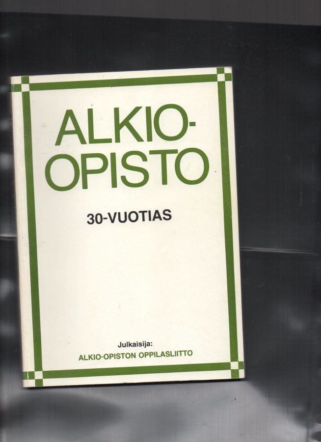 ALKIO-OPISTO   30-VUOTIAS