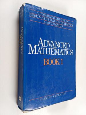 Martin Perkins : Advanced mathematics : a combined course...