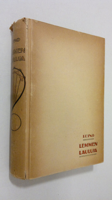 Eino Leino : Lemmen lauluja : valikoima