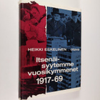 Heikki Eskelinen : Itsenäisyytemme vuosikymmenet 1917-1969 - pikkukuva 1