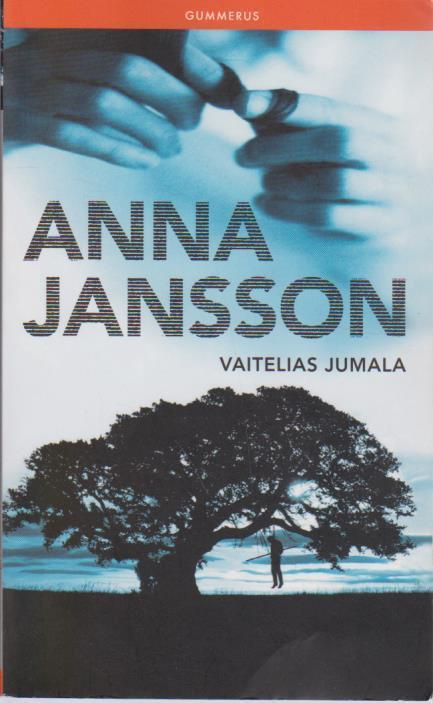 Anna Jansson: Vaitelias jumala 3p. -06
