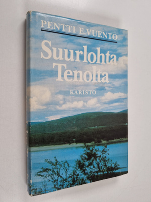 Pentti E. Vuento : Suurlohta Tenolta