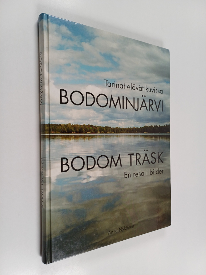 Anita Nykänen : Bodominjärvi : tarinat elävät kuvissa = B...