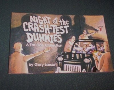 NIGHT OF THE CRASH-TEST DUMMIES by Gary Larson (Sis.pk:t )