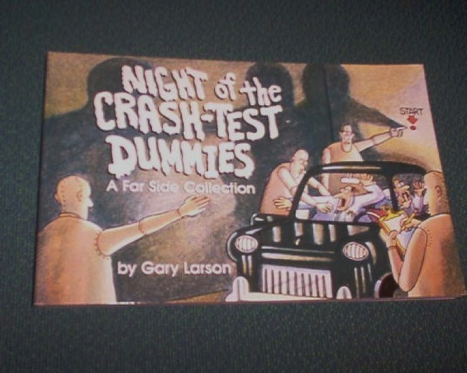 NIGHT OF THE CRASH-TEST DUMMIES by Gary Larson (Sis.pk:t )