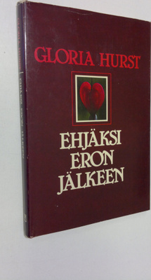 Gloria Hurst : Ehjäksi eron jälkeen