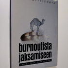 Ilkka Vartiovaara : Burnoutista jaksamiseen : aika itkeä,... - pikkukuva 1