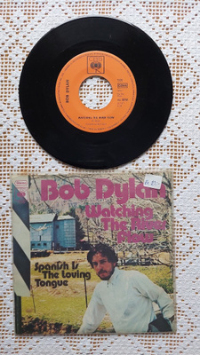 7" Bob Dylan: Watching The River Flow / Spanish Is The Lovin