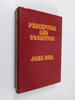 John Heil ym. : Perception and Cognition