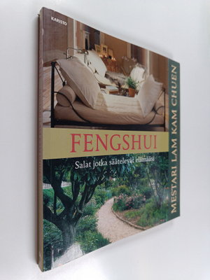 Kam Chuen Lam : Fengshui : salat jotka säätelevät elämääsi