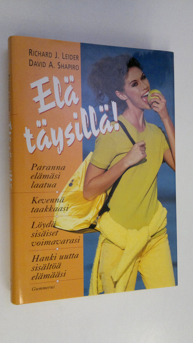 Richard J. Leider : Elä täysillä!