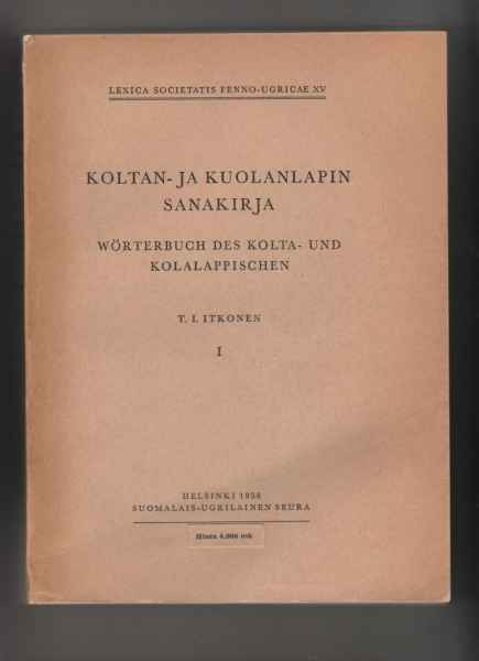 Itkonen, T. I.:Koltan- ja kuolanlapin sanakirja 1-2,SUS 1958