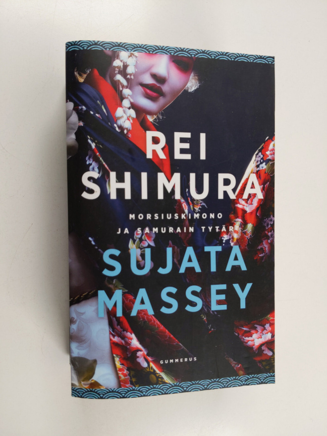 Sujata Massey : Rei Shimura ja morsiuskimono ; Rei Shimur...
