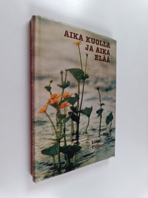 Liisa Ylönen : Aika kuolla ja aika elää