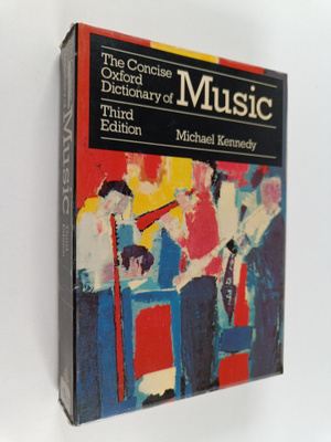 Michael Kennedy : The concise Oxford dictionary of music