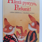 Leena Airikkala : Häntä pystyyn, Porkanit! - pikkukuva 1