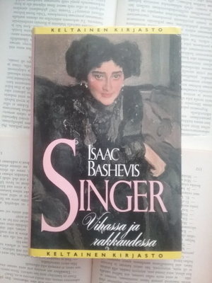 Isaac Bashevis Singer - Vihassa ja rakkaudessa (sid.)