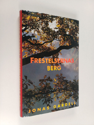 Jonas Gardell : Frestelsernas berg (signeerattu, tekijän ...