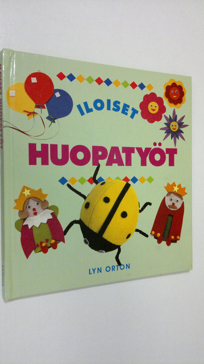 Lyn Orton : Iloiset huopatyöt