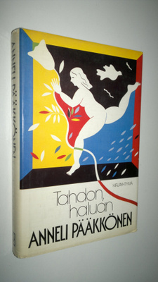 Anneli Pääkkönen : Tahdon, haluan