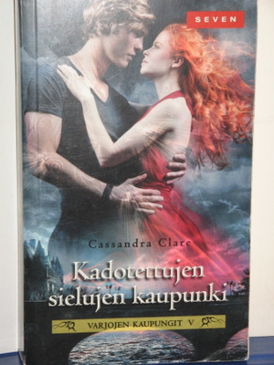 Cassandra Clare : Kadotettujen sielujen VARJOJEN KAUPUNGIT V