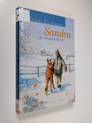 Heddi Böckman : Sandra ja varsojen kevät