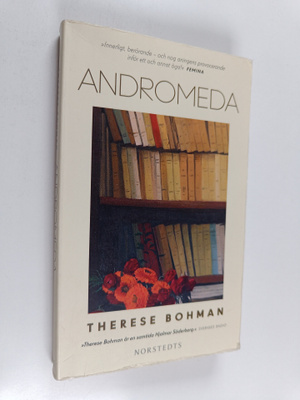 Therese Bohman : Andromeda