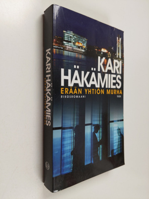 Kari Häkämies : Erään yhtiön murha : rikosromaani